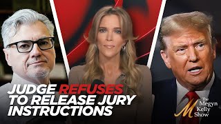 Judge in Trump NYC Trial REFUSES To Release Jury Instructions to Public? With McCarthy and Holloway