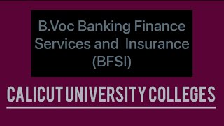 B.Voc Banking Finance Services and Insurance (BFSI) - Calicut University Colleges