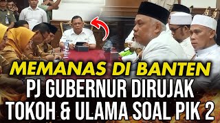 FULL HD!!! DETIK-DETIK PJ GUBERNUR BANTEN NGAKU TAK TAHU PIK 2! DI RUJAK ULAMA INI!