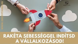 🥇 Vállalkozás indítása: Rakéta sebességgel indítsd a vállalkozásod!