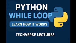 Python Full Course ❤️| Python While Loop 🔁 | Repeat Until Condition False | Lecture 15