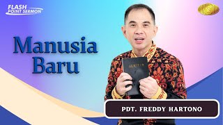 Manusia Baru - Pdt. Freddy Hartono