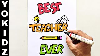 BEST TEACHER EVER | HAPPY TEACHERS DAY DRAWING CARD