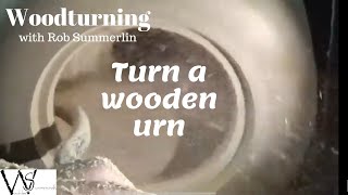 woodturning #128 how to turn an urn