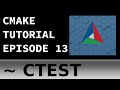 CMake Tutorial EP 13 | CTest