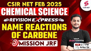 CSIR NET FEB 2025 | Chemical Science | Concept And Questions | Name Reactions of Carbene | Arfaz Sir