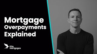 Mortgage Overpayments Explained