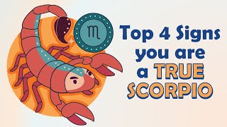 Top 4 Signs You Are a TRUE SCORPIO