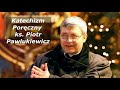 katechizm poręczny ks piotr pawlukiewicz 2006 05 07 ktp