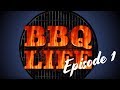 BBQ Life Episode 1