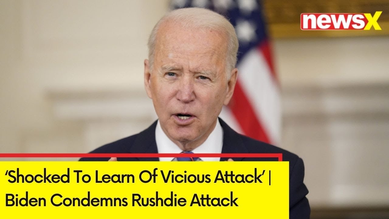 ‘Shocked To Learn Of Vicious Attack’ | President Biden Condemns Rushdie Attack | NewsX