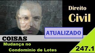 Direito Civil - Aula #247.1 - Condomínio de Lotes (Atualizado)