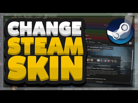 How To Change The Steam Default Skin/Layout (Install Custom Steam Skins) How To Change The Steam Default Skin/Layout (Install Custom Steam Skins)