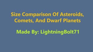 Size Comparison Of Asteroids, Comets, And Dwarf Planets