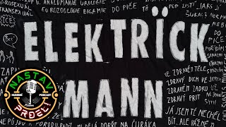 ELEKTRICK MANN - Legendy z Valmezu [PODCAST NASTAV PRDEL #10]  @elektrickmannofficial