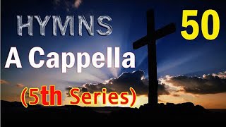 Lyrics: A Cappella Hymns songs (5th Series) – Lyrics version(Total 5 episodes) #GHK #JESUS #HYMNS