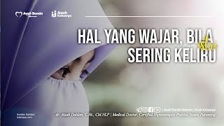 Hal yang wajar bila istri sering keliru | dr. Aisah Dahlan