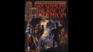 The Rise of Endymion [3/3] by Dan Simmons (John Polk)