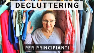 7 PASSI che DEVI seguire per fare DECLUTTERING | DECLUTTERING per PRINCIPIANTI | Consigli Utili