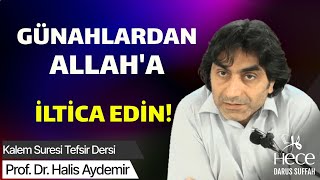 Günahlardan Allah'a İltica Edin! Allah'tan başka kim affeder?