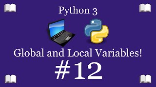 Python Programming Lesson 12 – Global and Local Variables | Python 3 For Beginners