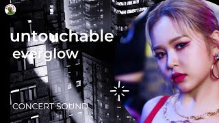 EVERGLOW - 'Untouchable' ( CONCERT SOUND)