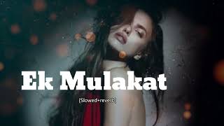EK MULAQAT FULL AUDIO | Sonali Cable | Ali Fazal | Slowed+Reverb | #lofi #instagramsong 90s