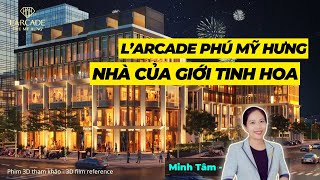 L'Arcade Phú Mỹ Hưng - Nhà Của Giới Tinh Hoa