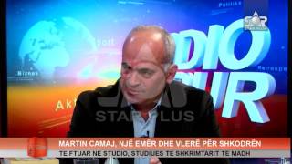 MARTIN CAMAJ, NJË EMËR DHE VLERE PËR SHKODRËN