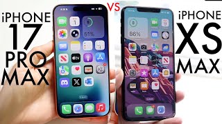 iPhone 17 Pro Max Vs iPhone XS Max! (Comparison) (Review)