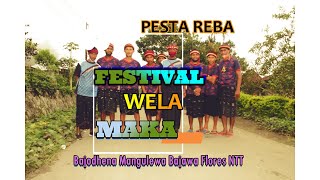 PESTA ADAT REBA, FESTIVAL WELA MAKA Di Kampung Bajodhena Mangulewa Bajawa Flores NTT