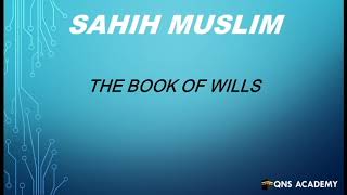 Sahih Muslim : Book 25 The Book Of Wills : Hadith 4204-4234 of 7563 English by Audio Artist