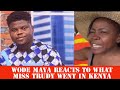 WODE MAYA IN TEARS AS HE REACTS TO WHAT MISS TRUDY WENT THROUGH IN KENYA