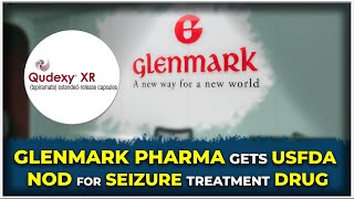 Glenmark Pharma gets USFDA nod for seizure treatment drug || Hybiz