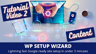 WP Setup Wizard - Tutorial Part 2 - Content