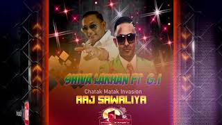 Shiva Lakhan ft G.I - Aaj Sawaliya  (Chatak Matak Invasion) (((2k19 Traditional Chutney)))