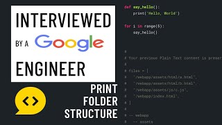 Python interview with a Google engineer: Print folder structure
