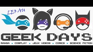 LEO AU GEEK DAYS 2017 à Lille grand palais