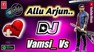 Bunny Bunny Dj Song|Telugu Dj Remix songs|Dj Remix Songs Telugu 2021||Allu Arjun Dj Songs|Dj Vamsi