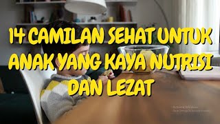 🔥 14 Camilan Sehat Untuk Anak Yang Kaya Nutrisi Dan Lezat | Pilihan Camilan Sehat untuk Anak