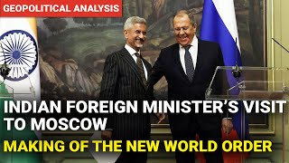 S.Jaishankar's visit to Russia | making of New World Order | India Russia relations | Geopolitics
