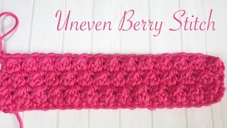 Simple Crochet: Uneven Berry Stitch