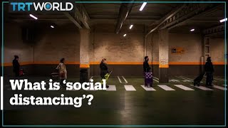 What is 'social distancing' and why is it important?