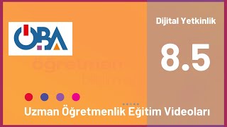 Dijital Yeterlikler İçin Temel Değerler 8.5 - ÖBA Uzman Öğretmenlik