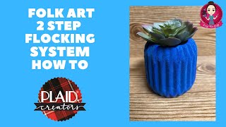 Let’s try Plaid’s Folk Art Velvet Crush 2 Part Flocking System….easy, fun & pretty! #peepthisyall