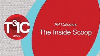 AP Calculus From Those in the Know — 2023 Virtual T3IC Panel Discussion