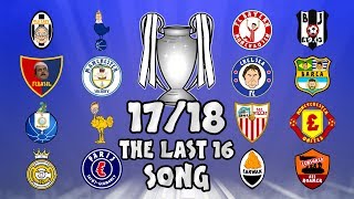 🏆THE LAST 16🏆 Champions League Song - 17/18 Intro Parody Theme!