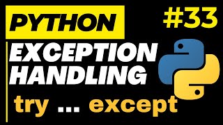 Python Exception(Error) Handling | Try Except Else Finally | Raise keyword | Python Tutorial Ep. 33