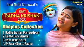 Devi Neha Saraswat - Best Radha Krishna Bhajans Collection | Radhe Vraja Jana Mana | krishna Bhajan