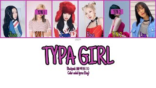 BLACKPINK (블랙핑크) 'TYPA GIRL'- As A Member [Karaoke] || 6 Members Ver.